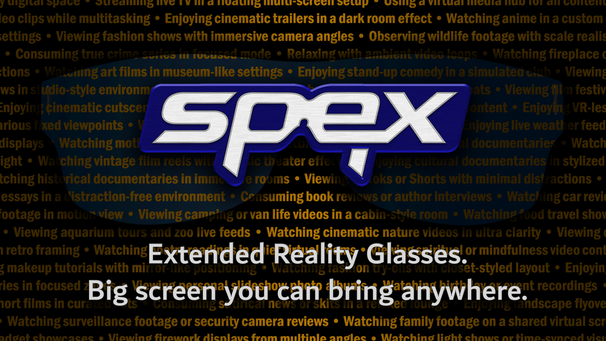 150-inch OLED XR SMART GLASSES - Extended Reality 150" Glasses - SPEX-XR
